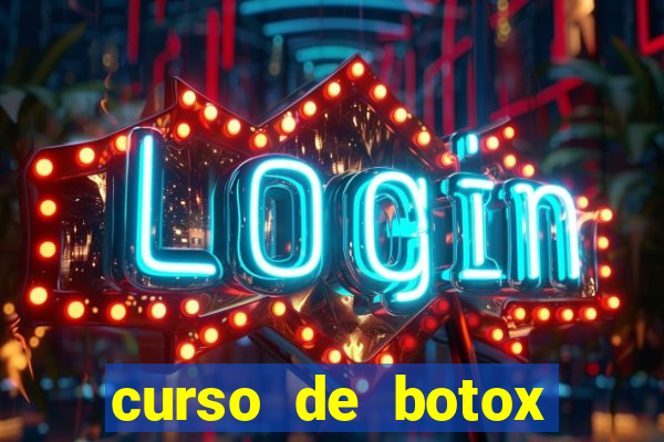 curso de botox reconhecido pelo mec